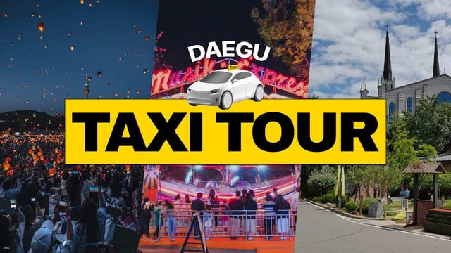 taxi-tour-in-daegu-private-customized-taxi-tour-korea_1